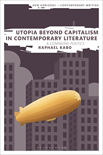 Cover of Utopia Beyond Capitalism in Contemporary Literature: A Commons Poetics
