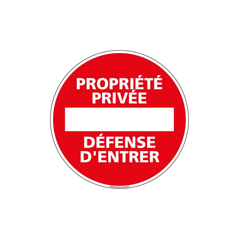 Signalétique.biz France - Panneau PROPRIETE PRIVEE DEFENSE D'ENTRER (L0264) - Diamètre 350 mm - Aluminium 2 mm - Aluminium 2 mm -