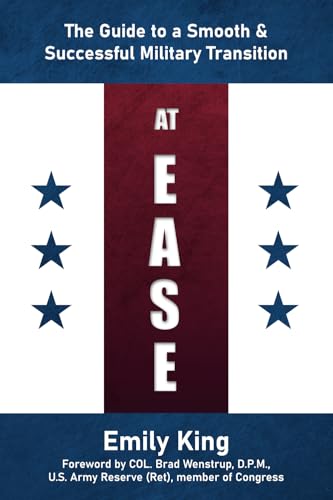 At Ease: The Guide to a Smooth & Successful Military Transition