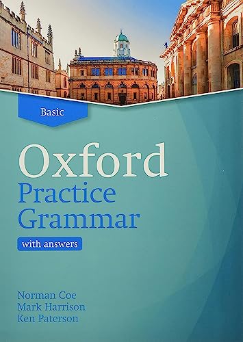  Oxford practice grammar. Basic. Student book with key. Per le Scuole superiori. Con espansione online: The right balance of English grammar explanation and practice for your language level