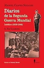 Diarios de la Segunda Guerra Mundial. 2 En Londres: (Inéditos 1939-1944)