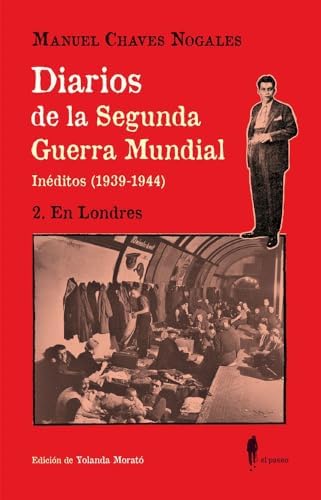 Diarios de la Segunda Guerra Mundial. 2 En Londres: (Inéditos 1939-1944)