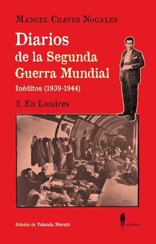 Diarios de la Segunda Guerra Mundial. 2 En Londres: (Inéditos 1939-1944)
