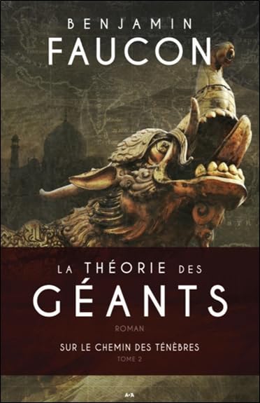 La théorie des géants, tome 2 - Sur le chemin des ténèbres [Paperback] Faucon, Benjamin