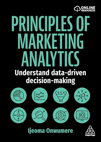 Principles of Marketing Analytics: Understand Data-Driven Decision-Making