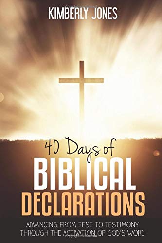 40 Days of Biblical Declarations: Advancing Fro... 1519542801 Book Cover