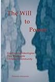 The Will to Power: Confronting Ideologies that Dismantle Christian Community