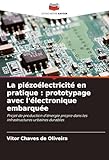 La piézoélectricité en pratique: prototypage avec l'électronique embarquée