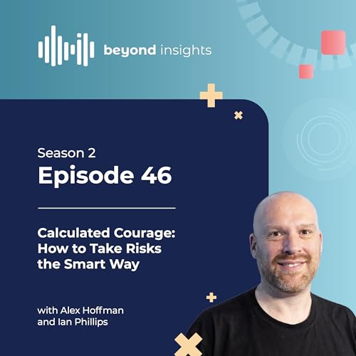 Calculated Courage: How to Take Risks the Smart Way