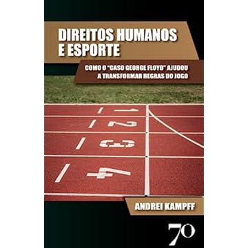 Capa do livro Direitos Humanos e Esporte: Como o “caso George Floyd” Ajudou a Transformar Regras do Jogo