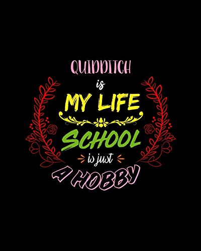 Quidditch Is My Life School Is Just A Hobby: A 8x10 Inch Matte Softcover Paperback Notebook Journal With 120 Blank Lined Pages - Perfect for Athletes, Sports Fans, Coaches image 3