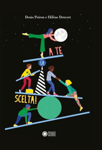 A te la scelta. Ediz. a color