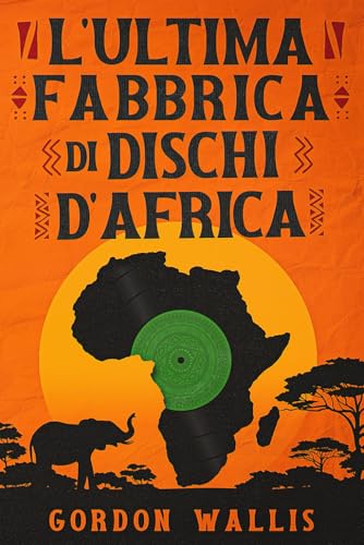 L'Ultima Fabbrica di Dischi d'Africa