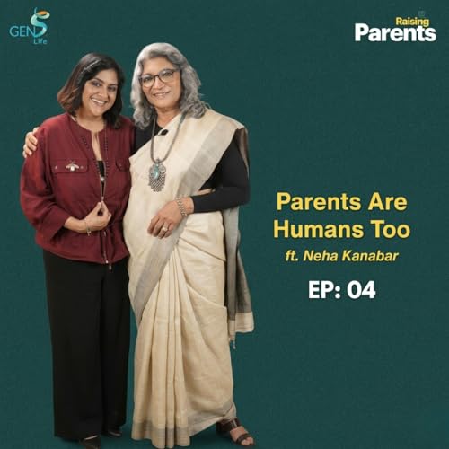 Parents are Humans too ft. Neha Kanabar | Ep 4 | Raising Parents