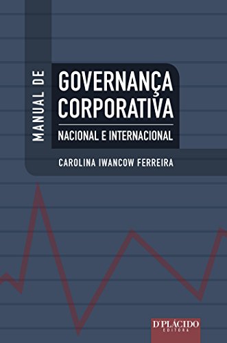 Manual de governança corporativa nacional e internacional: