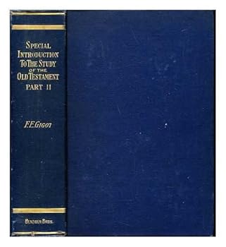 Special Introduction to the Study of the Old Testament: Part 2 - Didactic Books and Prophetical Writings