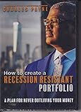 How To Create A Recession Resistant Portfolio: A Plan For Never Outliving Your Money (Dvd)
