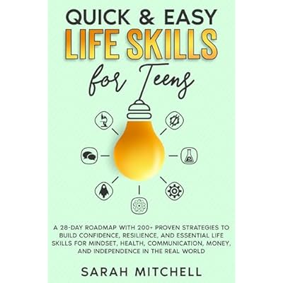 Quick & Easy Life Skills for Teens