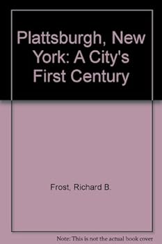 Hardcover Plattsburgh, New York: A City's First Century Book