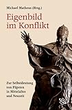 Eigenbild im Konflikt: Krisensituation des Papsttums zwischen Gregor VII. und Benedikt XV. - Herausgeber: Michael Matheus, Lutz Klinkhammer 