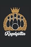 Kegelgöttin: Notizheft Kegeln, Kegler Geschenke für Kegelverein Frauen, Kegelsport Hobby, Kegeln Notizbuch liniert 120 Seiten, ca. DIN A 5