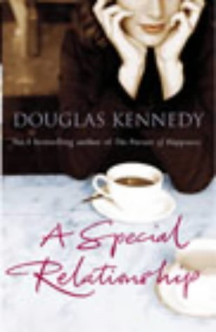 A Special Relationship: Amazon.co.uk: Kennedy, Douglas: 9780091793487: Books