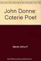 希少　John Donne, Coterie Poet John Donne, Coterie Poet: Marotti, Arthur F.: 9780299104900