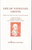 Life Of Nathanael Greene; Major-General In The Army Of The Revolution 1601050917 Book Cover