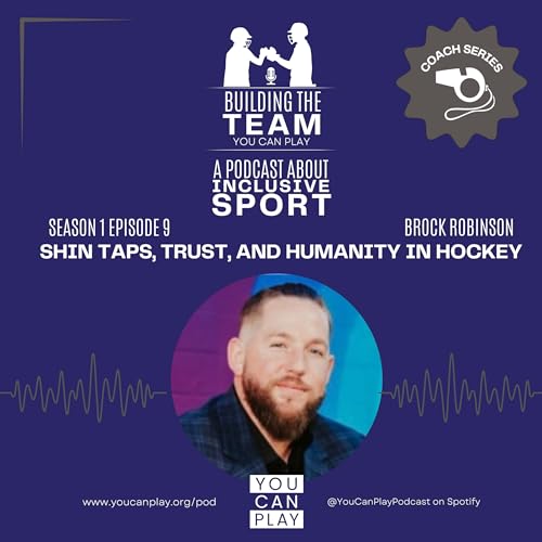 Shin Taps, Trust, and Humanity in Hockey with Brock Robinson