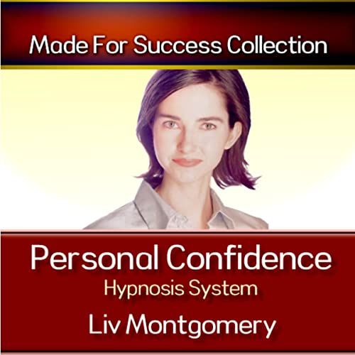 Personal Confidence Hypnosis System (Audio Download) Liv Montgomery