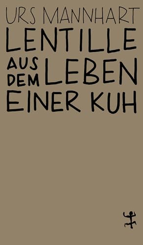 Lentille: Aus dem Leben einer Kuh (German Edition)
