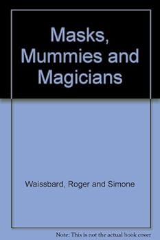 Hardcover Masks, Mummies and Magicians Book