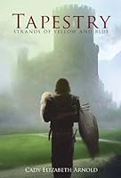 Tapestry: Strands of Yellow and Blue 1936447061 Book Cover