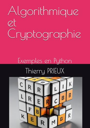 Algorithmique et Cryptographie: Exemples en Python