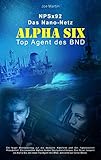  Alpha Six: NPSx92 Das Nano-Netz