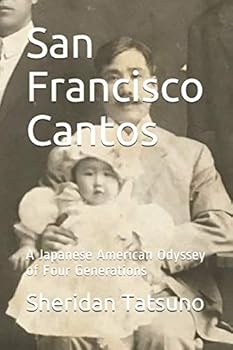 Paperback San Francisco Cantos: A Japanese American Odyssey of Four Generations Book