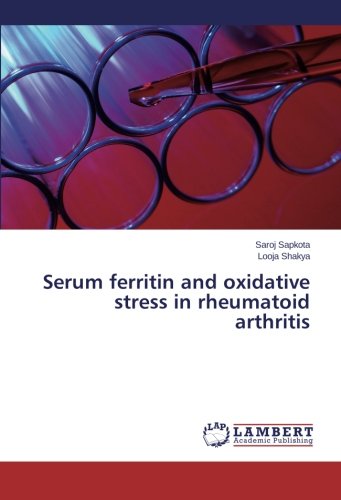 Preisvergleich Produktbild Serum ferritin and oxidative stress in rheumatoid arthritis