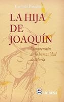 La Hija de Joaquin: Comprension de la Humanidad de Maria 8484071421 Book Cover