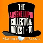 Cover of The Arsène Lupin Collection: Books 1 - 10