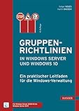  Gruppenrichtlinien in Windows Server und Windows 10: Ein praktischer Leitfaden für die Windows-Verwaltung