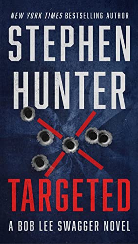 Targeted (12) (Bob Lee Swagger Novel)