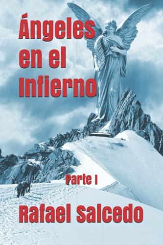 Ángeles en el Infierno: Parte I (Spanish Edition)