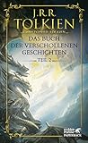 Das Buch der verschollenen Geschichten. Teil 2 - J.R.R. Tolkien Herausgeber: Christopher Tolkien Übersetzer: Hans J. Schütz 