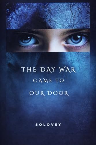 The Day War Came to Our Door