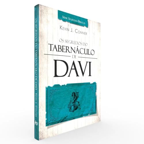 Os segredos do tabernáculo de Davi: