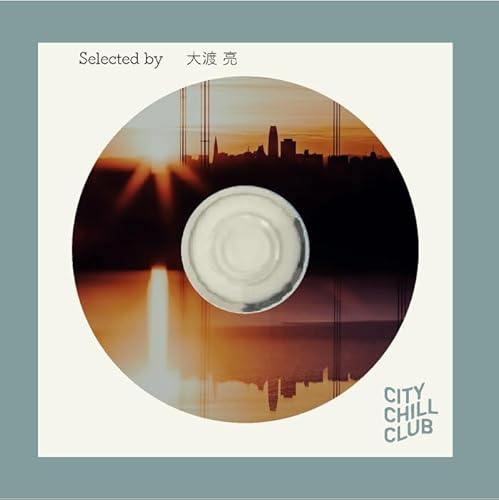 大渡 亮(Do As Infinity) 選曲 &ldquo; Urban Soul 夏 &rdquo;