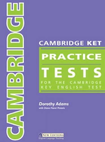  Cambridge ket practice tests. Student\'s book. Per il Liceo classico: For the Cambridge Key English Test