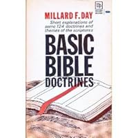 Basic Bible doctrines: Short explanations of some 124 doctrines and themes of the Scriptures B0007F919Y Book Cover