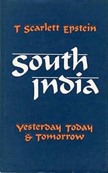 Paperback South India: yesterday, today, and tomorrow;: Mysore villages revisited Book