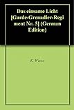  Das einsame Licht [Garde-Grenadier-Regiment Nr. 5]